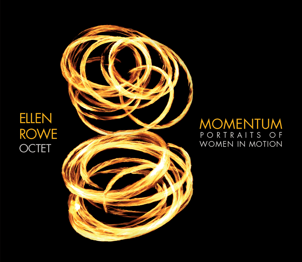 Momentum: Portraits of Women In Motion (CD) by ELLEN ROWE OCTET  *Genre: Jazz | Instrumental